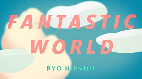 Fantastic World