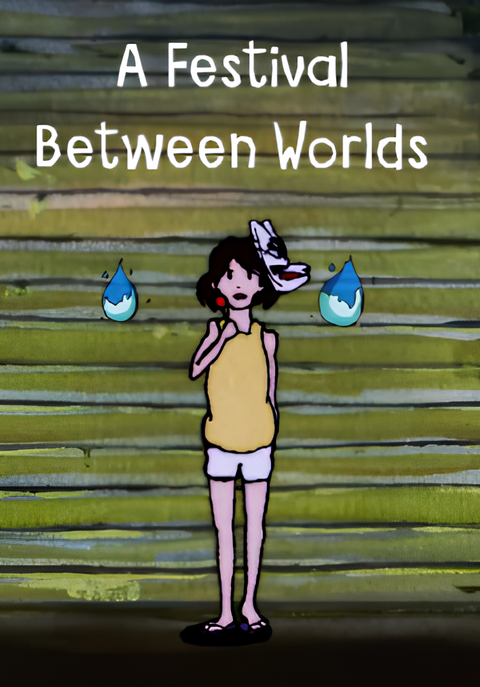 A Festival Between Worlds