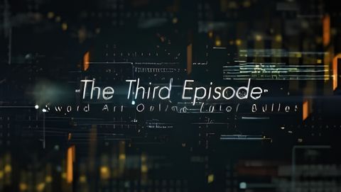 Sword Art Online Fatal Bullet: The Third Episode