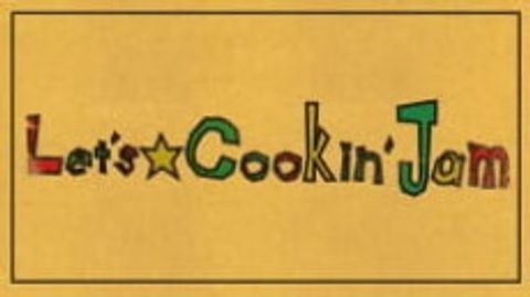 Let's☆Cookin' Jam