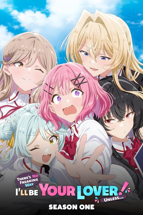 There's No Freaking Way I'll be Your Lover! Unless...